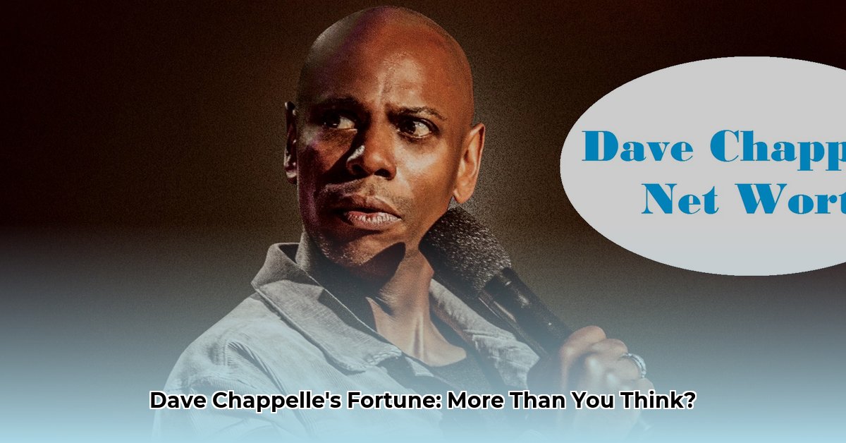 what s dave chappelle s net worth